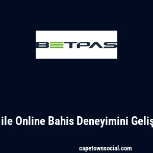 Betpas ile Online Bahis Deneyimini Geliştirmek