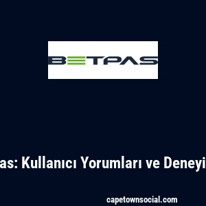 Betpas: Kullanıcı Yorumları ve Deneyimler